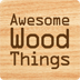 Awesome Wood Things
